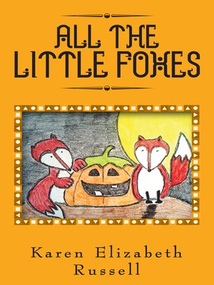 cover image of All The Little Foxes